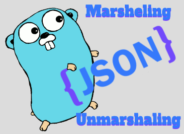 JSON Marsheling and Unmarshaling